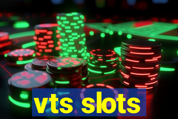 vts slots